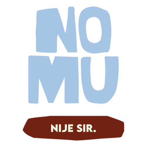 NOMU NIJE SIR